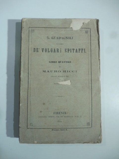 Il Guadagnoli ovvero de' volgari epitaffi. Libri quattro